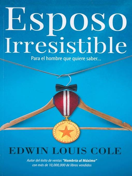 Title details for Esposo Irresistible by Edwin Lois Cole - Available